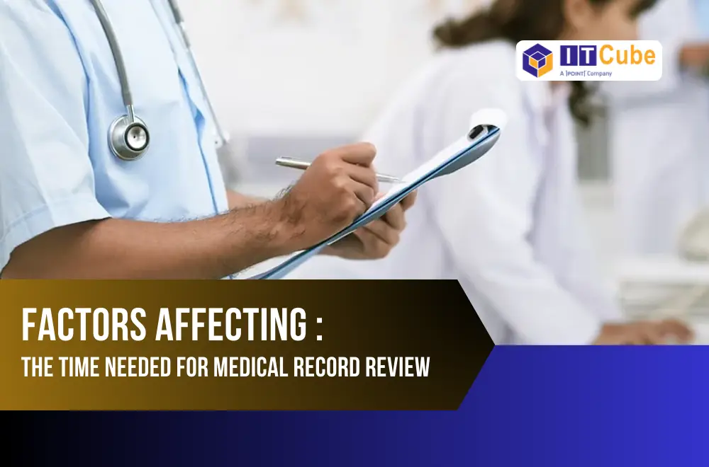 Factors Affecting The Time Needed for Medical Record Review