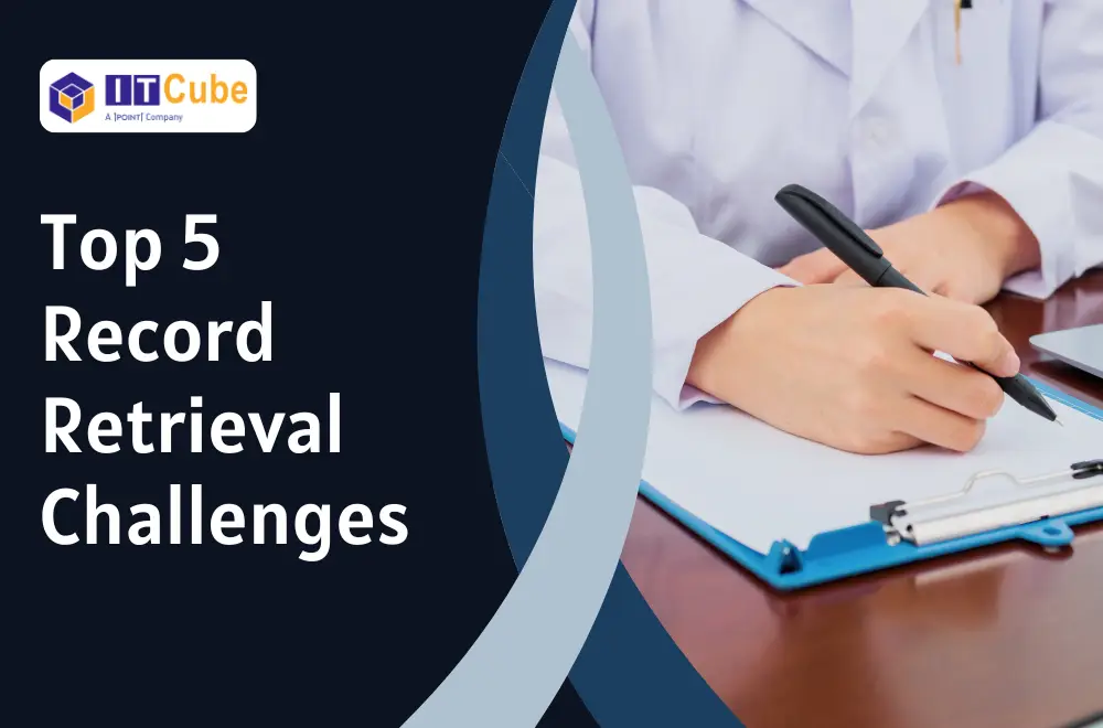 Top 5 Record Retrieval Challenges Image