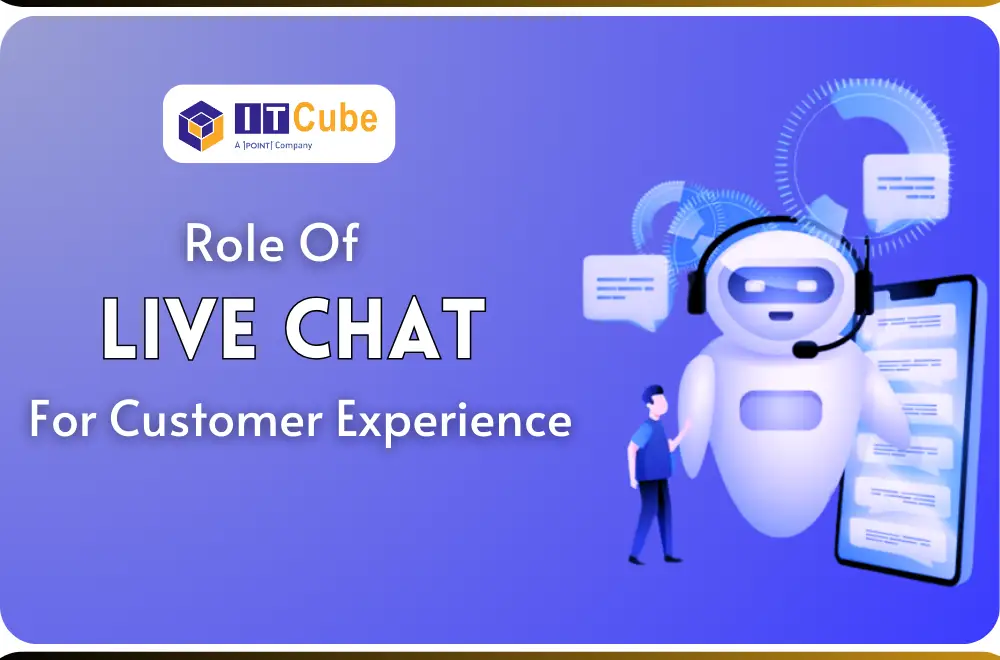 Role of Live Chat Support in Enhancing Customer Experience